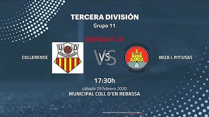 Previa partido entre Collerense y Ibiza I. Pitiusas Jornada 26 Tercera División