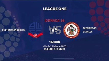 Previa partido entre Bolton Wanderers y Accrington Stanley Jornada 36 League One