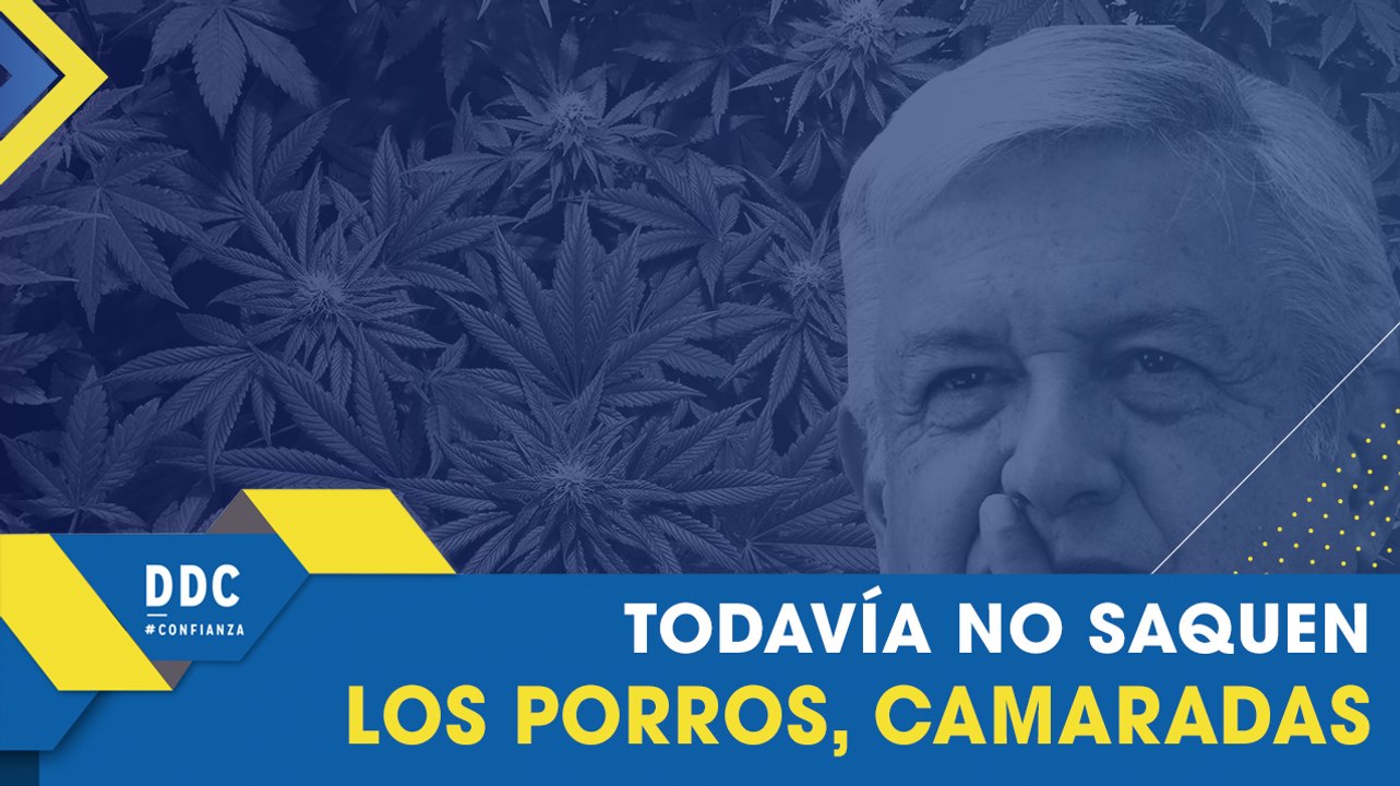 ¡Todavía no saquen los porros, camaradas!