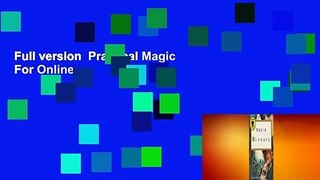 Full version  Practical Magic  For Online