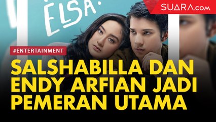 Cerita Salshabilla Adriani dan Endy Arfian Didapuk Jadi Pemeran Utama
