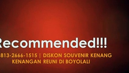 Recommended!!! +62 813-2666-1515 | Diskon Souvenir Kenang Kenangan Reuni di Boyolali