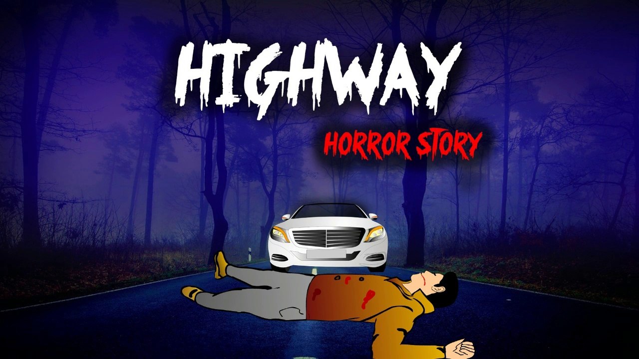 HIGHWAY - Animated Horror Story in Hindi