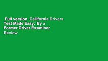 Full version  California Drivers Test Made Easy: By a Former Driver Examiner  Review