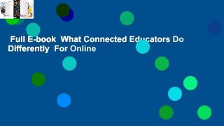 Full E-book  What Connected Educators Do Differently  For Online