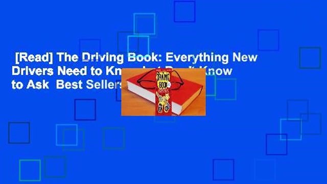 [Read] The Driving Book: Everything New Drivers Need to Know but Don't Know to Ask Best Sellers