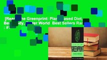 [Read] The Greenprint: Plant-Based Diet, Best Body, Better World  Best Sellers Rank : #1