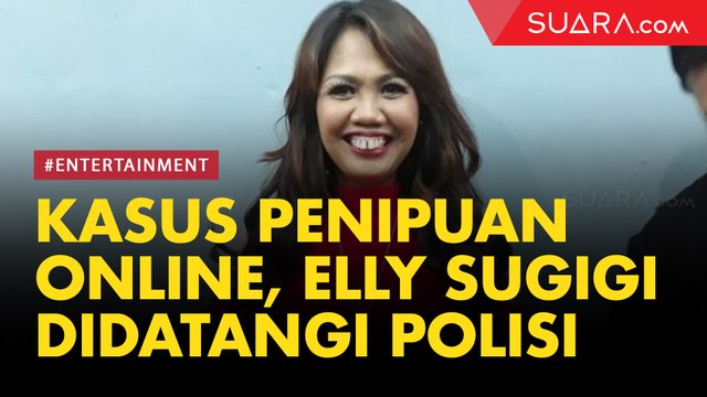 Terseret Kasus Penipuan Online, Elly Sugigi Didatangi Polisi