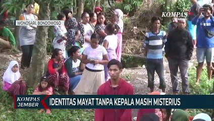 Identitas Mayat Tanpa Kepala Masih Misterius