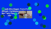 [Read] Afro-Vegan: Farm-Fresh African, Caribbean, and Southern Flavors Remixed  For Kindle