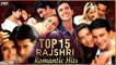 Rajshri Romantic Hits | Top 15 Rajshri Love Songs | Evergreen Love Songs | Bollywood Love Songs