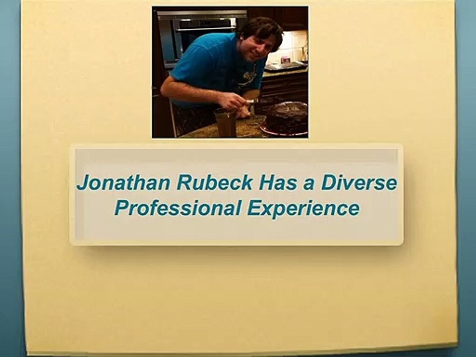 Jonathan Rubeck Has a Diverse Professional Experience