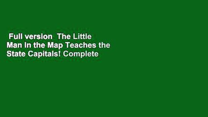 Full version  The Little Man In the Map Teaches the State Capitals! Complete