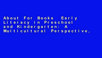 About For Books  Early Literacy in Preschool and Kindergarten: A Multicultural Perspective,