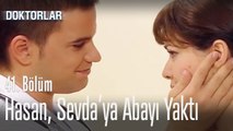 Hasan, Sevda'ya abayı yaktı - Doktorlar 41. Bölüm