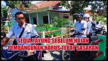 SEDIA PAYUNG SEBELUM HUJAN,  PEMBANGUNAN HARUS MERATA