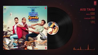 Aisi Taisi Full Audio - Shubh Mangal Zyada Saavdhan - Ayushmann K  Jeetu -