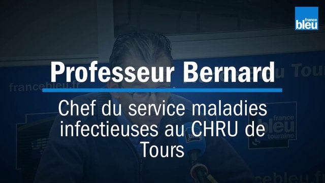 L'Invite France Bleu Matin est le Professeur Bernard: chef du service des maladies infectieuses au CHRU de Tours