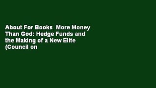 About For Books  More Money Than God: Hedge Funds and the Making of a New Elite (Council on