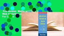 Full version  Maths and Stats for Web Analytics and Conversion Optimization  For Online