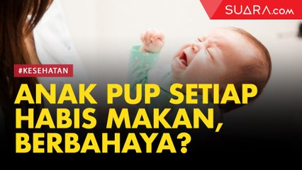 Anak Langsung Pup Setiap Habis Makan, Apakah Berbahaya?