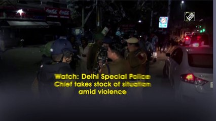 दिल्ली पुलिस के प्रमुख ने हिंसा के बीच दिल्ली की स्थिति का जायज़ा लिया