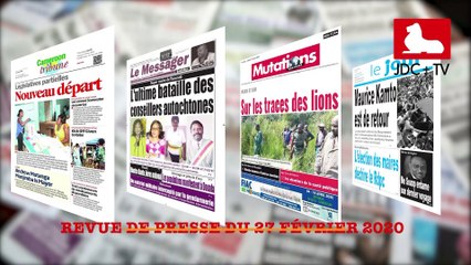 REVUE DE PRESSE CAMEROUNAISE DU 27 FÉVRIER 2020
