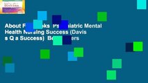 About For Books  Psychiatric Mental Health Nursing Success (Davis s Q a Success)  Best Sellers