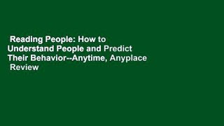 Reading People: How to Understand People and Predict Their Behavior--Anytime, Anyplace  Review