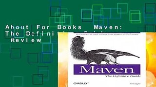 About For Books  Maven: The Definitive Guide  Review