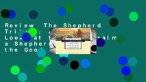 Review  The Shepherd Trilogy: A Shepherd Looks at the 23rd Psalm, a Shepherd Looks at the Good