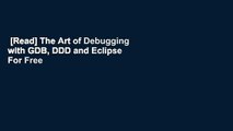 [Read] The Art of Debugging with GDB, DDD and Eclipse  For Free