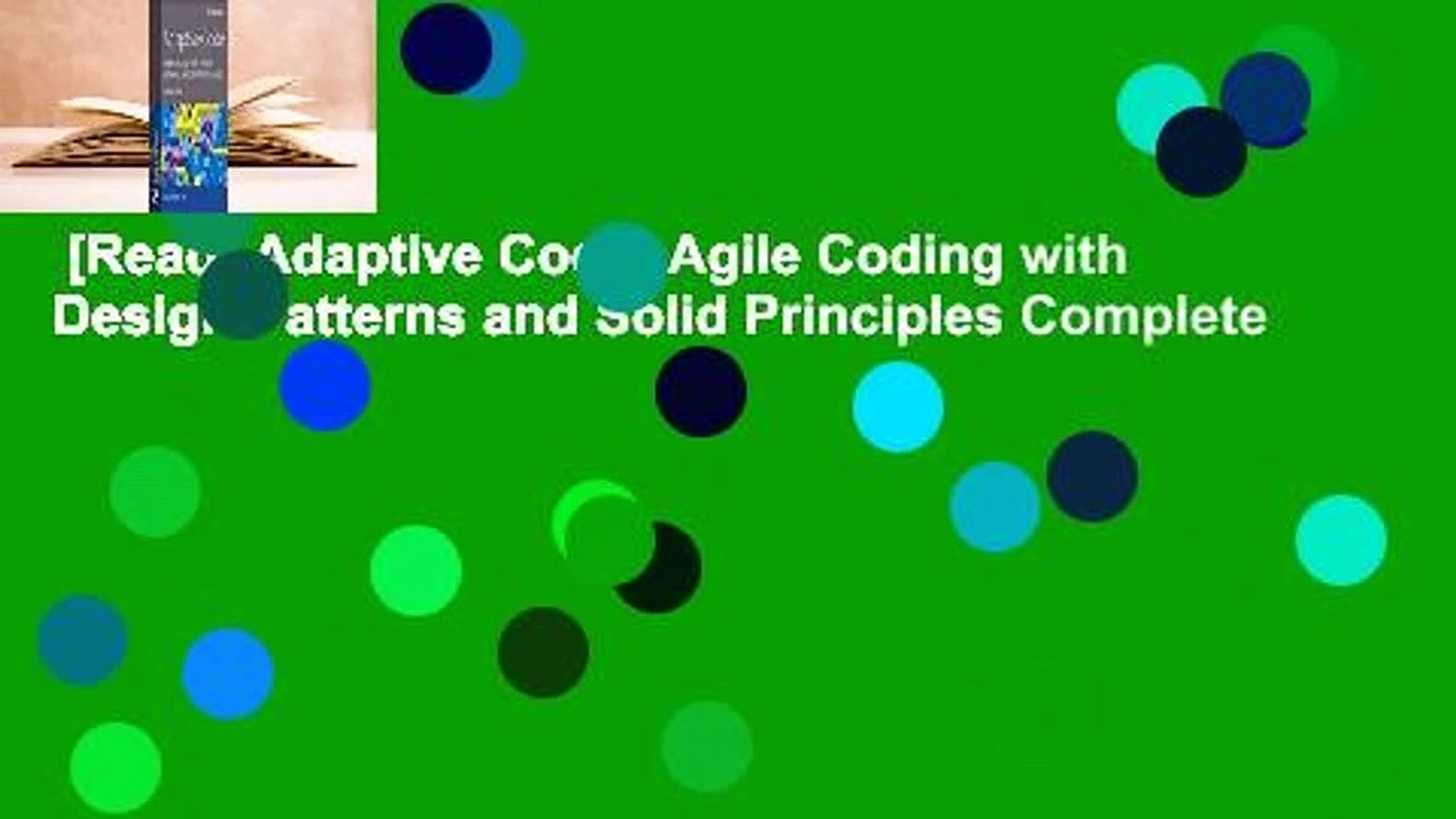 [Read] Adaptive Code: Agile Coding with Design Patterns and Solid Principles Complete