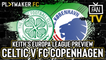 Fan TV | Celtic vs. F.C. Copenhagen: Europa League match preview