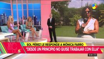Sol Pérez le responde a Mónica Farro