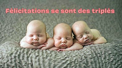 Quand ta femme accouche de triplés 