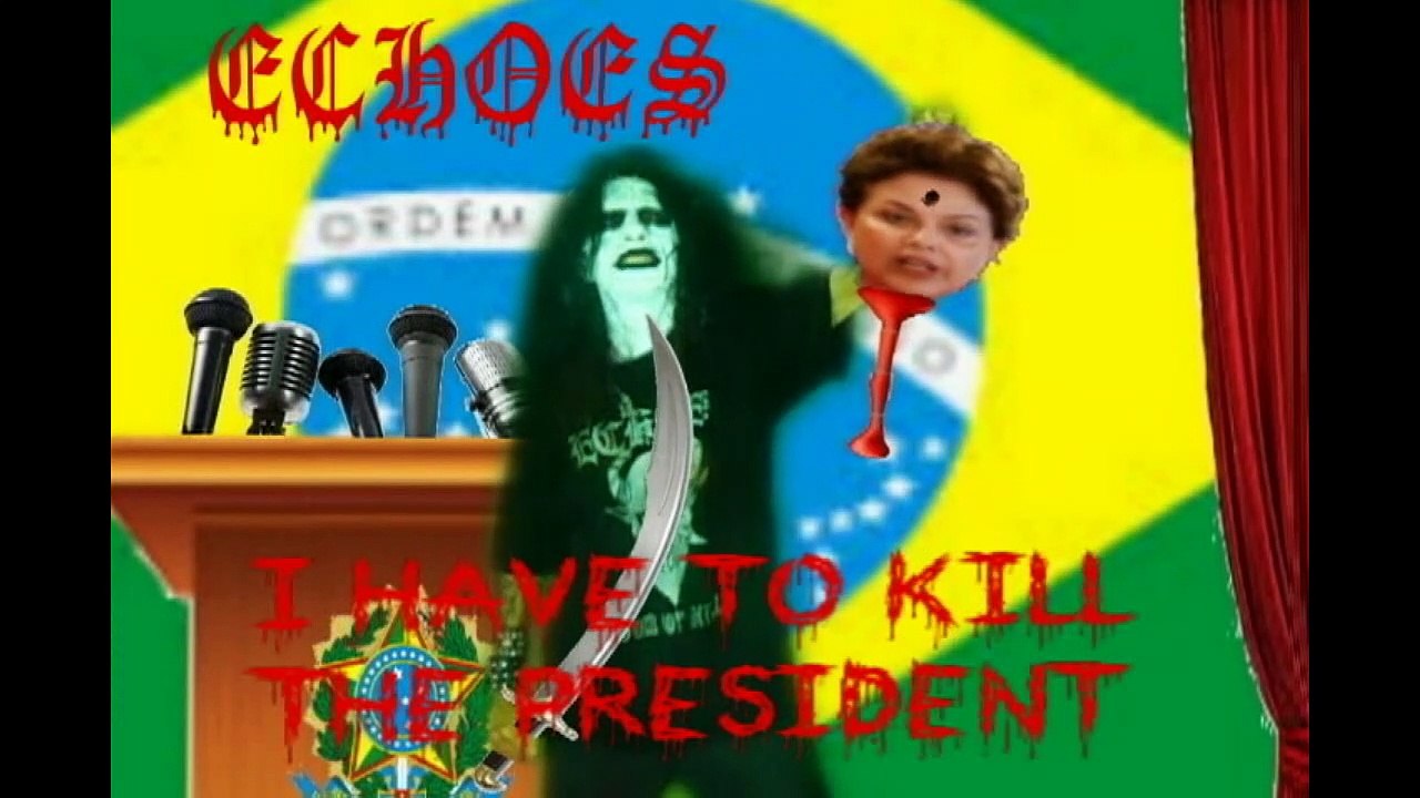 ECHOES- I HAVE TO KILL THE PRESIDENT