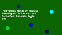 Full version  Hands-On Machine Learning with Scikit-Learn and Tensorflow: Concepts, Tools, and