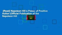 [Read] Napoleon Hill s Power of Positive Action (Official Publication of the Napoleon Hill
