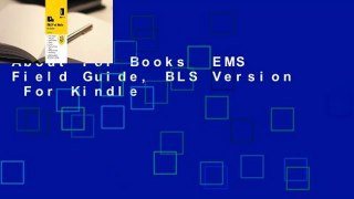 About For Books  EMS Field Guide, BLS Version  For Kindle