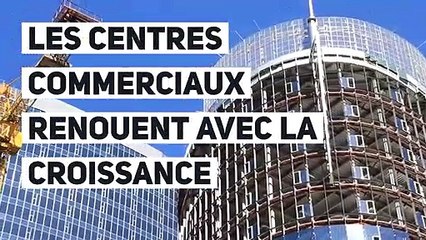 Les centres commerciaux renouent avec la croissance
