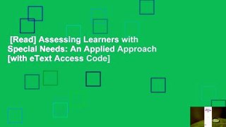 [Read] Assessing Learners with Special Needs: An Applied Approach [with eText Access Code]