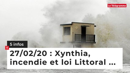 Xynthia, incendie et loi Littoral ... 5 infos du 27 février