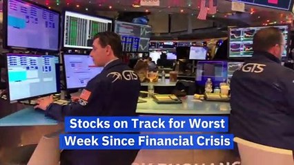 Stocks on Track for Worst Week Since Financial Crisis