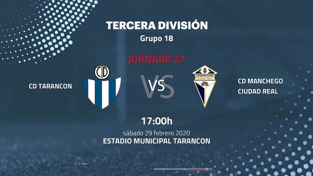 Previa partido entre CD Tarancon y CD Manchego Ciudad Real Jornada 27 Tercera División