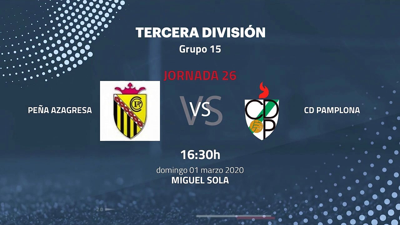 Previa partido entre Peña Azagresa y CD Pamplona Jornada 26 Tercera División
