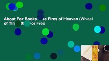 About For Books  The Fires of Heaven (Wheel of Time, #5)  For Free