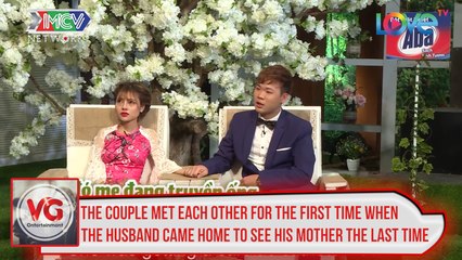 The couple met each other for the first time when the husband came home to see his mother the last time