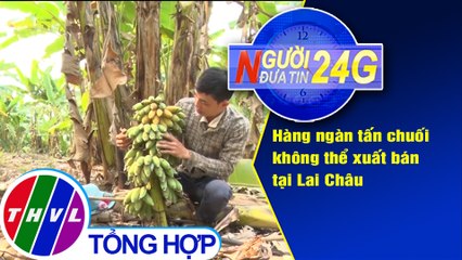 Người đưa tin 24G (6g30 ngày 28/02/2020)