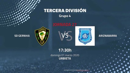 Previa partido entre SD Gernika y Ariznabarra Jornada 27 Tercera División